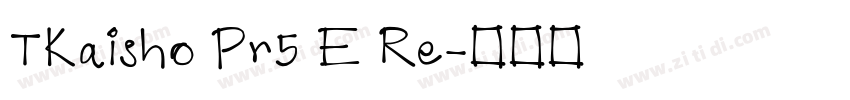 TKaisho Pr5 E Re字体转换